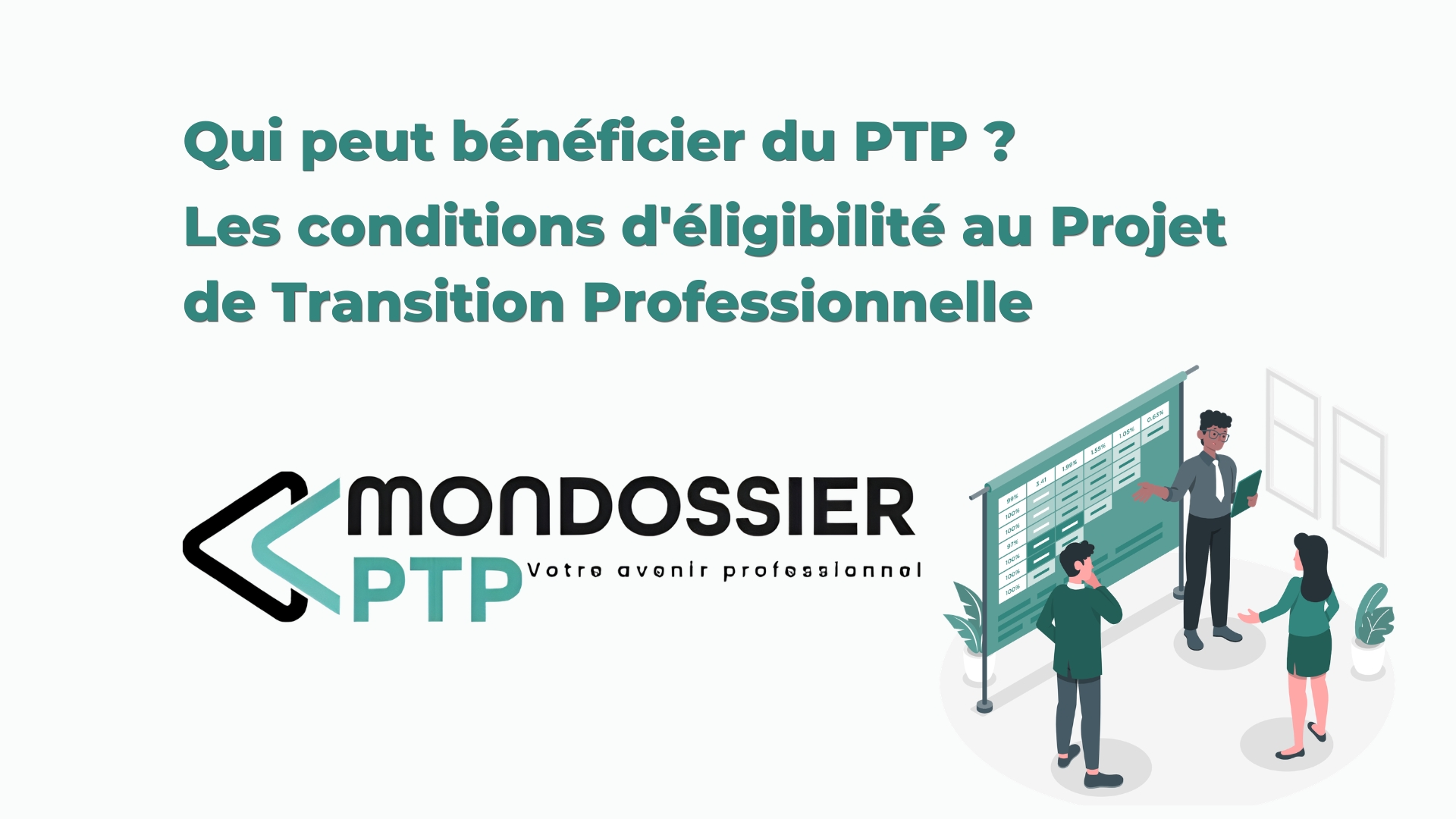 Qui peut bénéficier du Projet de Transition Professionnelle (PTP)?